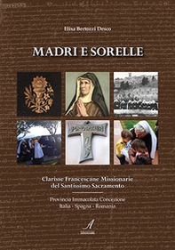 Madri e sorelle. Clarisse Francescane Missionarie del Santissimo Sacramento - Librerie.coop