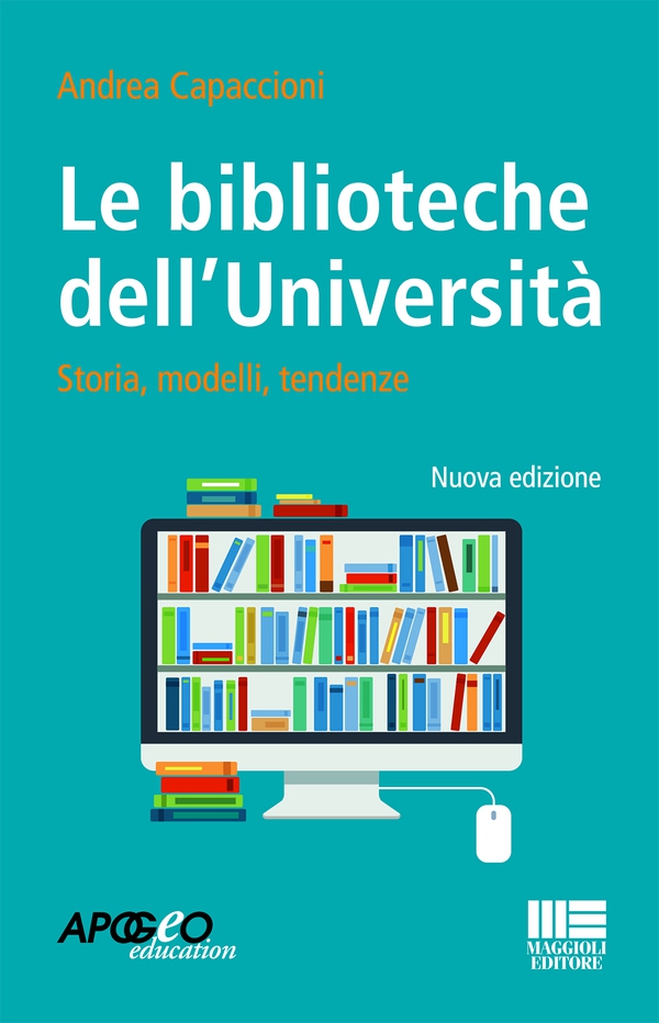 Le biblioteche dell'Università Nuova edizione - Librerie.coop Le biblioteche dell'Università Nuova edizione - Librerie.coop