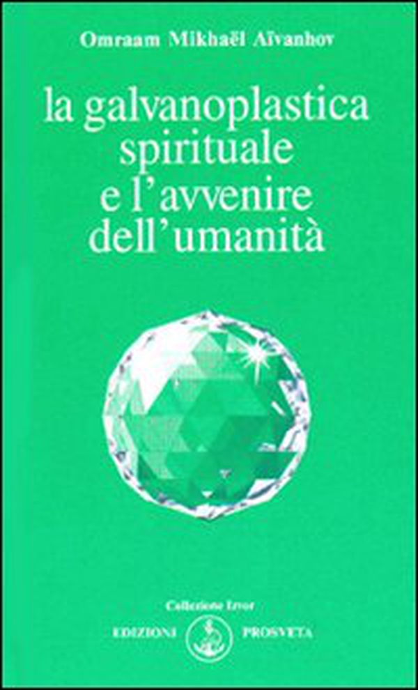 La galvanoplastica spirituale e l'avvenire dell'umanità - Librerie.coop La galvanoplastica spirituale e l'avvenire dell'umanità - Librerie.coop