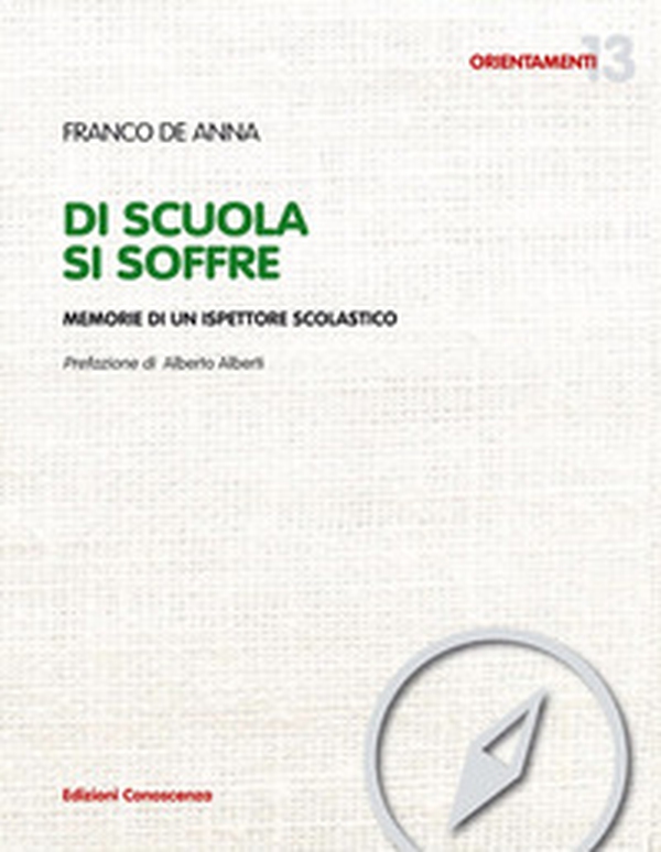 «Di scuola si soffre». Memorie di un ispettore scolastico - Librerie.coop «Di scuola si soffre». Memorie di un ispettore scolastico - Librerie.coop