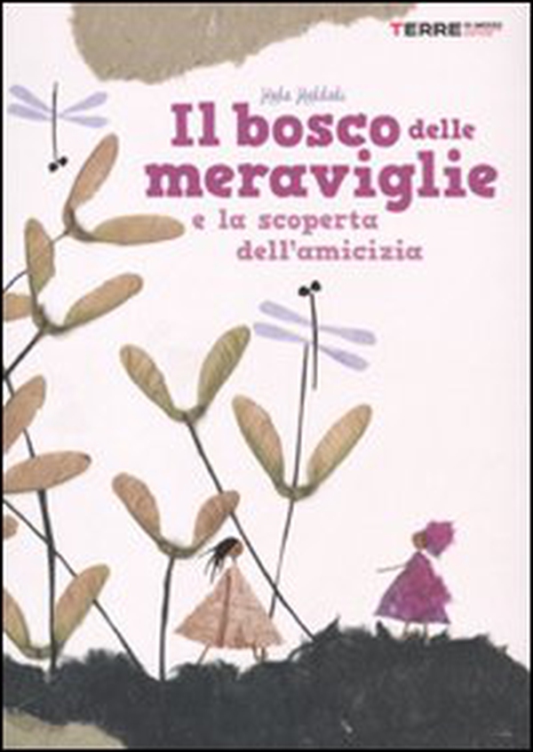 Il bosco delle meraviglie e la scoperta dell'amicizia - Librerie.coop Il bosco delle meraviglie e la scoperta dell'amicizia - Librerie.coop