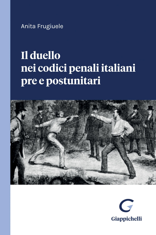 Il duello nei codici penali italiani pre e postunitari - e-Book - Librerie.coop Il duello nei codici penali italiani pre e postunitari - e-Book - Librerie.coop