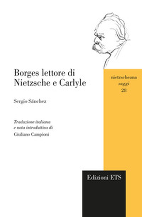 Borges lettore di Nietzsche e Carlyle - Librerie.coop Borges lettore di Nietzsche e Carlyle - Librerie.coop