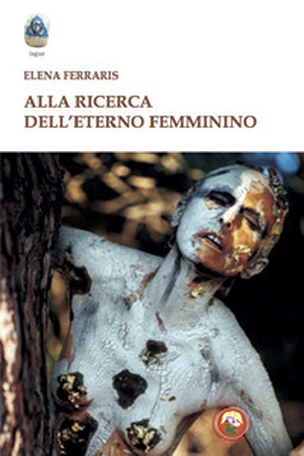 Alla ricerca dell'eterno femminino - Librerie.coop Alla ricerca dell'eterno femminino - Librerie.coop