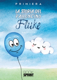 La storia del palloncino Fluke - Librerie.coop