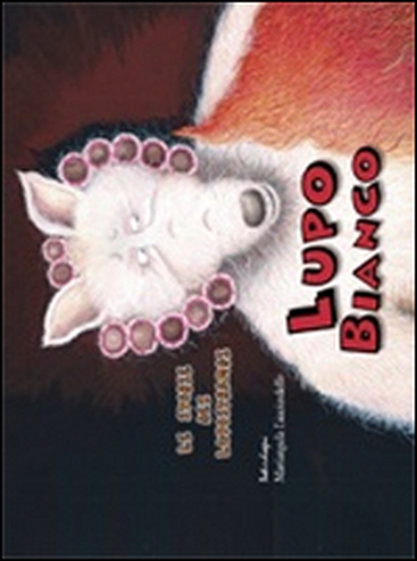 Lupo bianco. Le storie dei lupostrambi - Librerie.coop Lupo bianco. Le storie dei lupostrambi - Librerie.coop