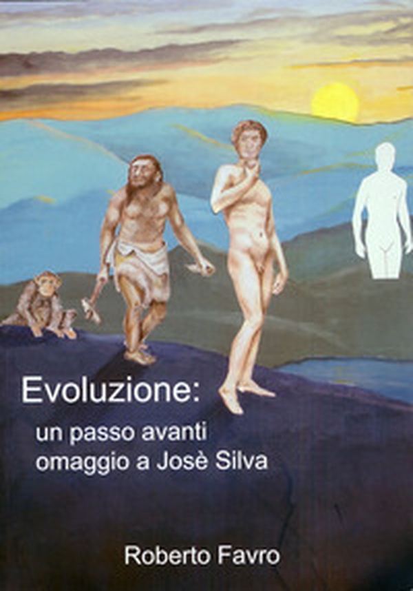 Evoluzione: un passo avanti. Omaggio a Josè Silva - Librerie.coop Evoluzione: un passo avanti. Omaggio a Josè Silva - Librerie.coop