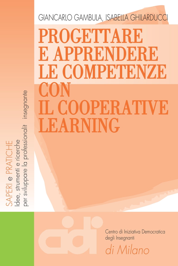 Progettare e apprendere le competenze con il cooperative learning - Librerie.coop Progettare e apprendere le competenze con il cooperative learning - Librerie.coop
