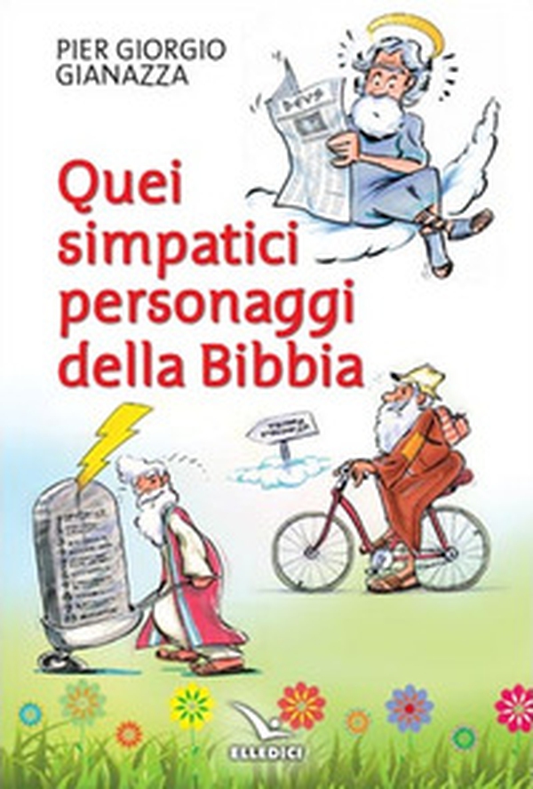 Quei simpatici personaggi della Bibbia - Librerie.coop Quei simpatici personaggi della Bibbia - Librerie.coop