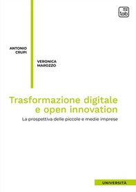 Trasformazione digitale e open innovation. La prospettiva delle piccole e medie imprese - Librerie.coop