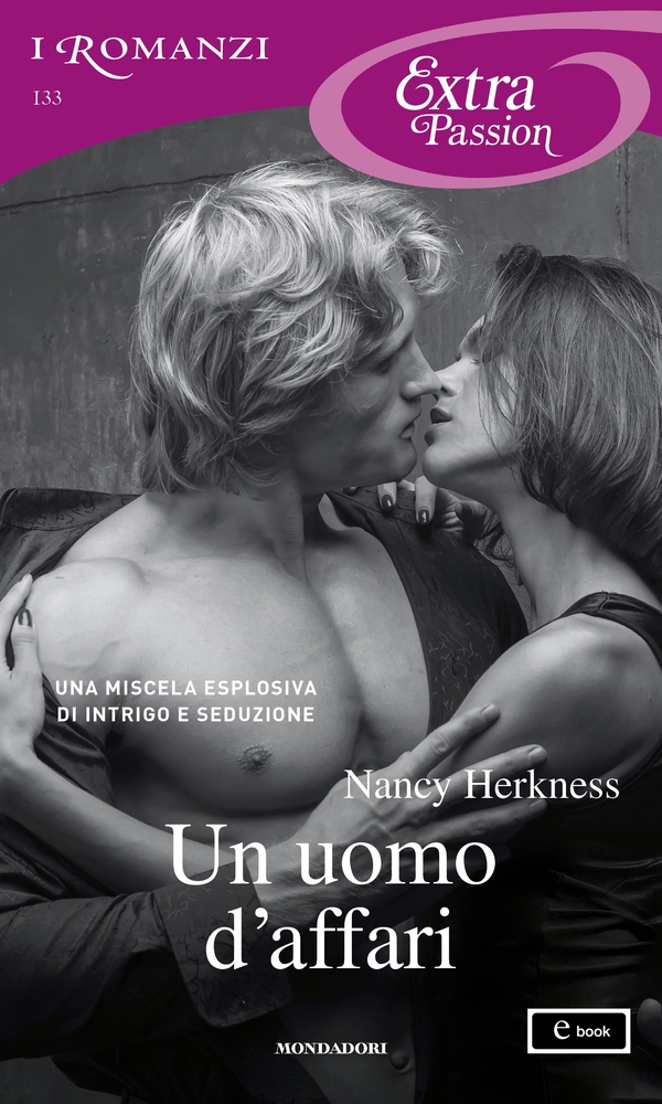 Un uomo d'affari (I Romanzi Extra Passion) - Librerie.coop Un uomo d'affari (I Romanzi Extra Passion) - Librerie.coop