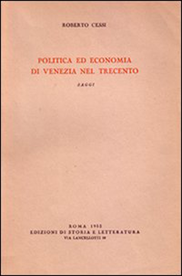 Politica ed economia di Venezia nel Trecento. Saggi - Librerie.coop Politica ed economia di Venezia nel Trecento. Saggi - Librerie.coop