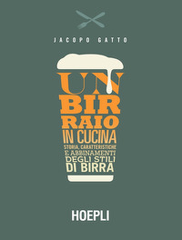 Un birraio in cucina. Storia, caratteristiche e abbinamenti degli stili di birra - Librerie.coop Un birraio in cucina. Storia, caratteristiche e abbinamenti degli stili di birra - Librerie.coop