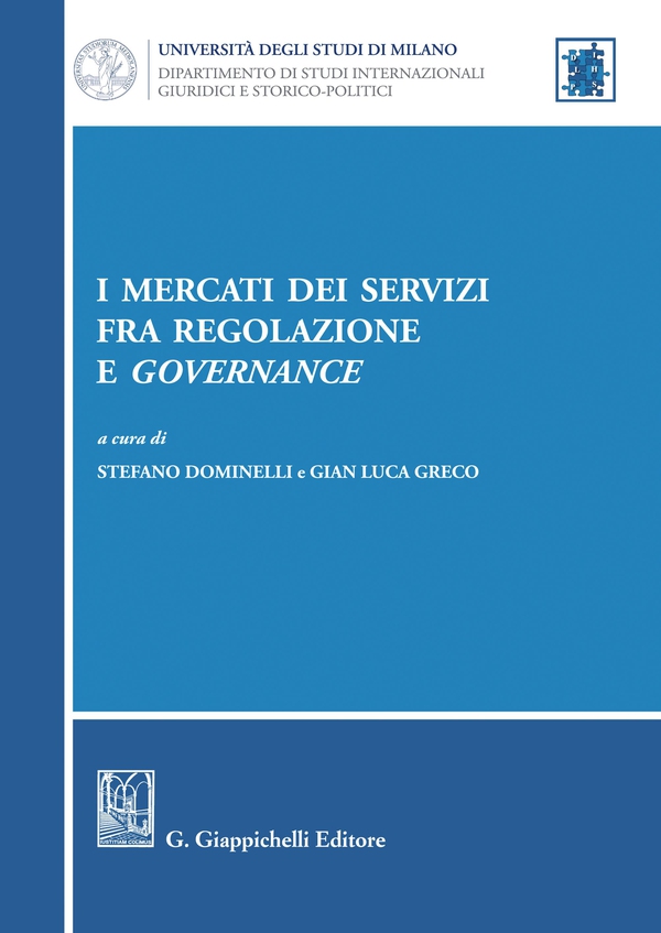 I mercati dei servizi fra regolazione e governance - Librerie.coop I mercati dei servizi fra regolazione e governance - Librerie.coop