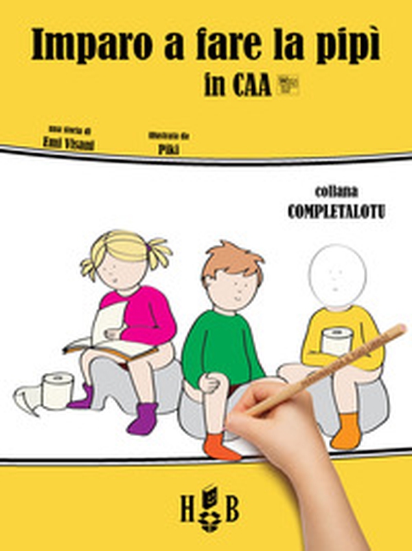 Imparo a fare la pipì, in CAA (Comunicazione Aumentativa Alternativa) - Librerie.coop Imparo a fare la pipì, in CAA (Comunicazione Aumentativa Alternativa) - Librerie.coop