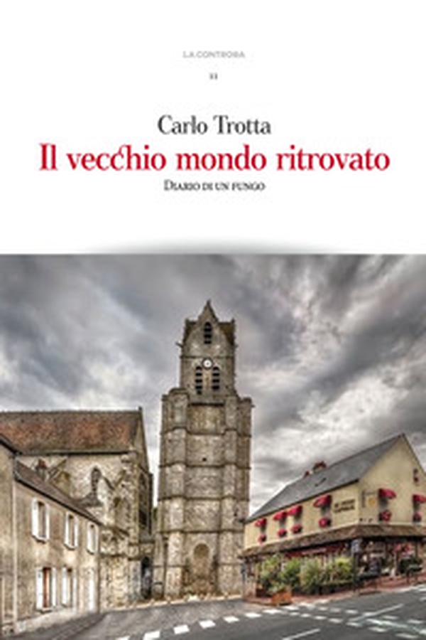 Il vecchio mondo ritrovato. Diario di un fungo - Librerie.coop Il vecchio mondo ritrovato. Diario di un fungo - Librerie.coop