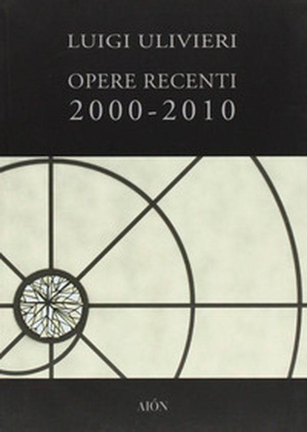 Opere recenti 2000-2010 - Librerie.coop Opere recenti 2000-2010 - Librerie.coop