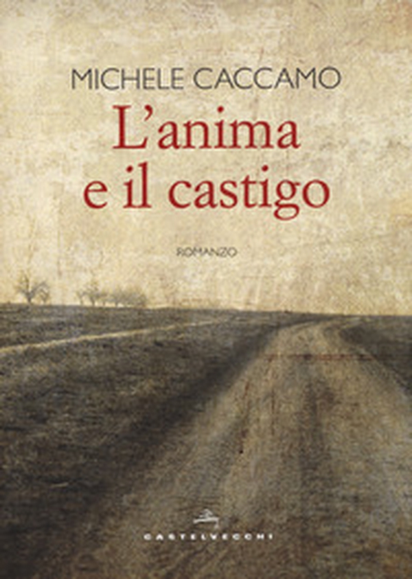 L'anima e il castigo - Librerie.coop L'anima e il castigo - Librerie.coop