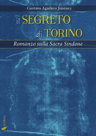 Il segreto di Torino. Romanzo sulla Sacra Sindone - Librerie.coop