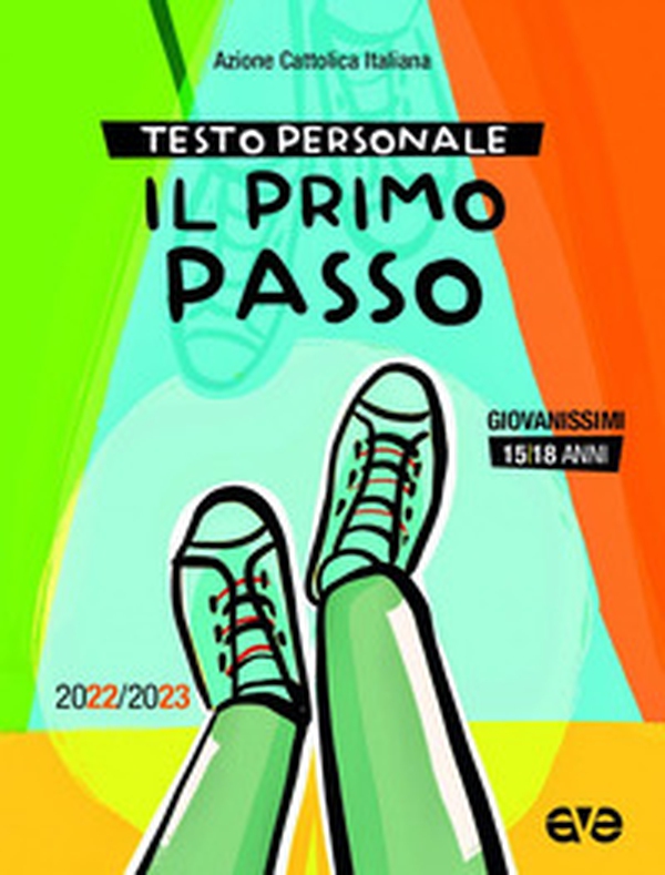 Il primo passo. Testo personale giovanissimi 2022-2023 - Librerie.coop Il primo passo. Testo personale giovanissimi 2022-2023 - Librerie.coop