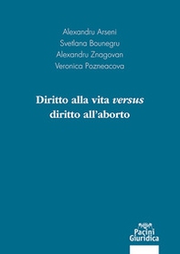Diritto alla vita versus diritto all'aborto - Librerie.coop