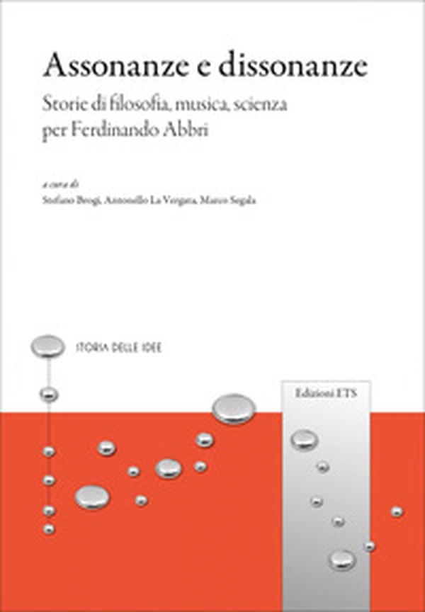 Assonanze e dissonanze. Storie di filosofia, musica, scienza per Ferdinando Abbri - Librerie.coop Assonanze e dissonanze. Storie di filosofia, musica, scienza per Ferdinando Abbri - Librerie.coop