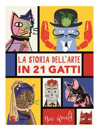 La storia dell'arte in 21 gatti - Librerie.coop