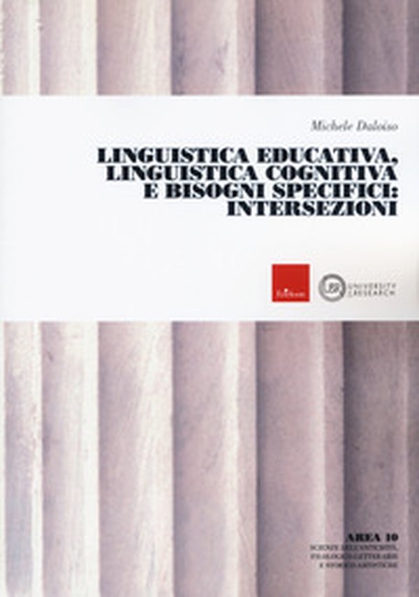 Linguistica educativa, linguistica cognitiva e bisogni specifici: intersezioni - Librerie.coop Linguistica educativa, linguistica cognitiva e bisogni specifici: intersezioni - Librerie.coop