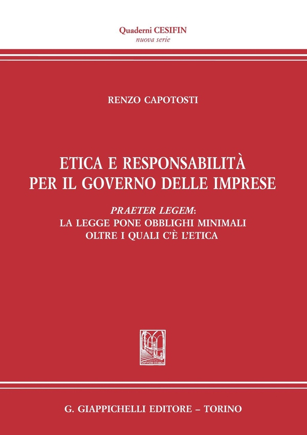 Etica e responsabilità per il governo delle imprese - Librerie.coop Etica e responsabilità per il governo delle imprese - Librerie.coop