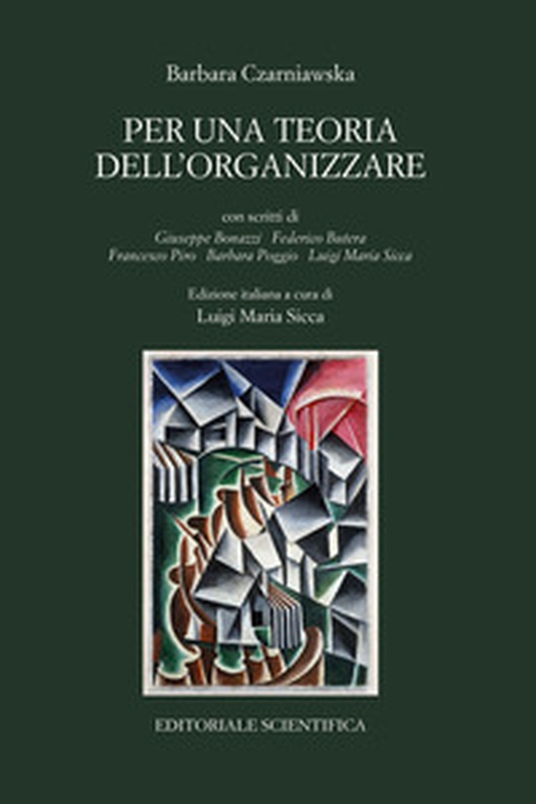 Per una teoria dell'organizzare - Librerie.coop Per una teoria dell'organizzare - Librerie.coop