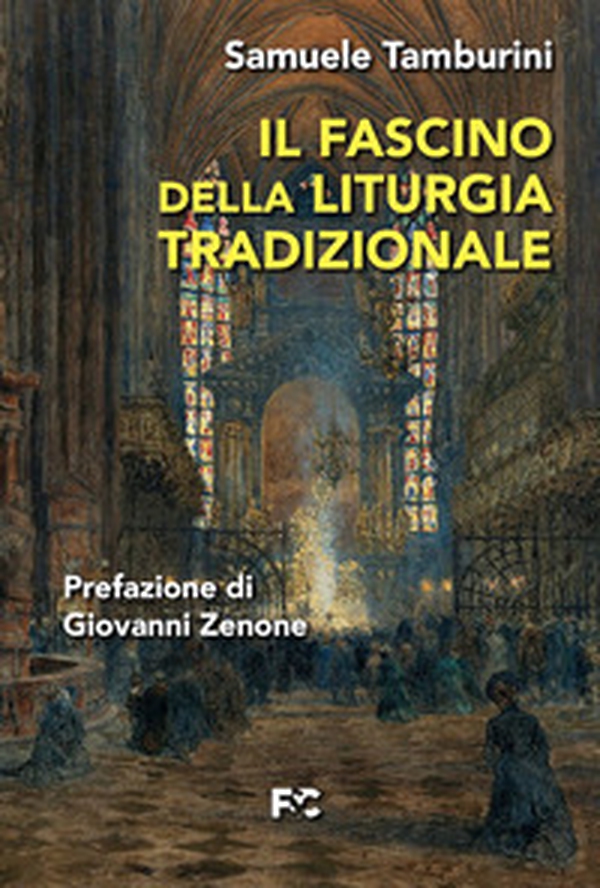 Il fascino della liturgia tradizionale - Librerie.coop Il fascino della liturgia tradizionale - Librerie.coop