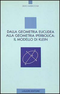 Dalla geometria euclidea alla geometria iperbolica: il modello di Klein - Librerie.coop