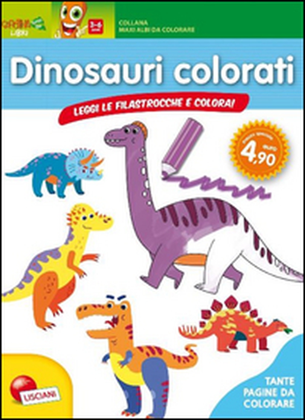 Dinosauri colorati. Leggi le filastrocche e colora! - Librerie.coop Dinosauri colorati. Leggi le filastrocche e colora! - Librerie.coop