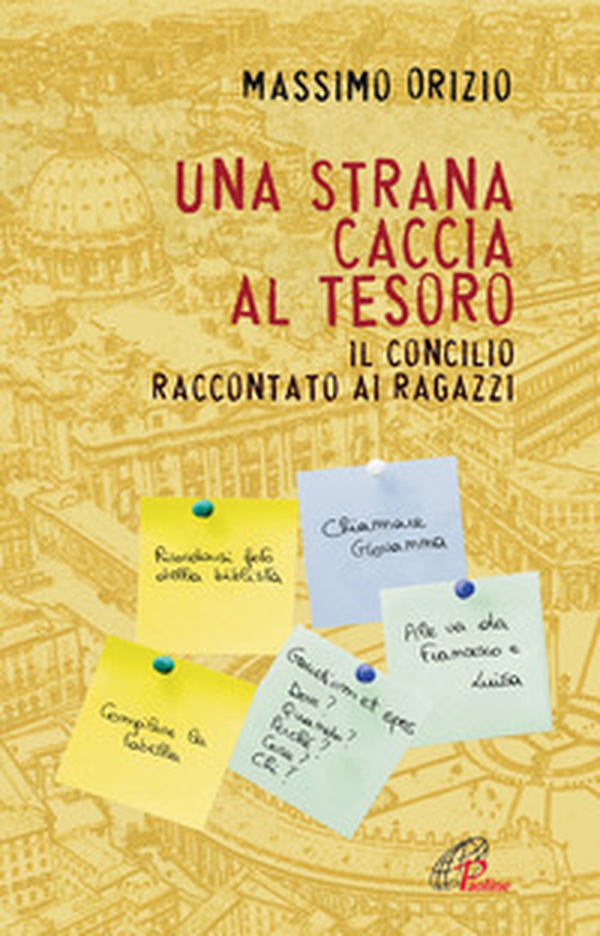 Una strana caccia al tesoro. Il Conciclio raccontato ai ragazzi - Librerie.coop Una strana caccia al tesoro. Il Conciclio raccontato ai ragazzi - Librerie.coop