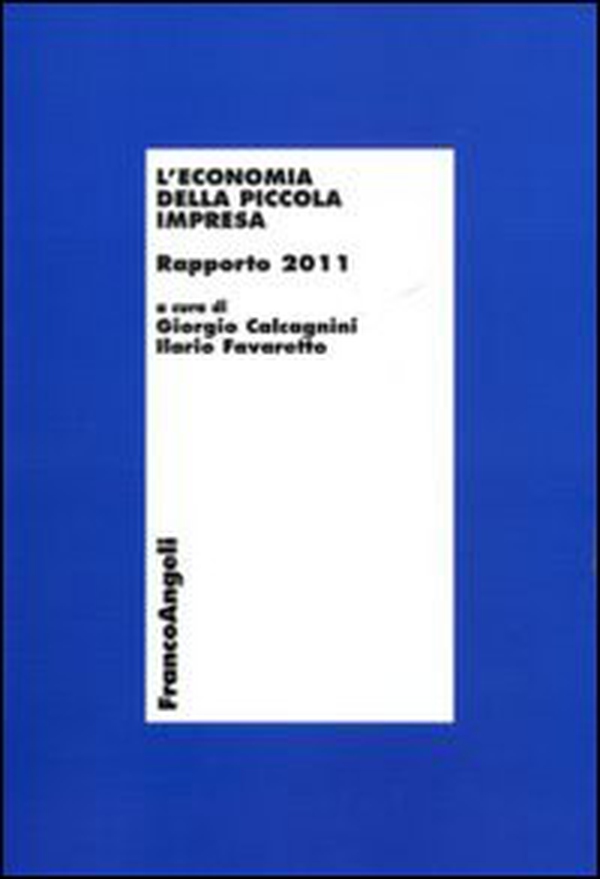 L'economia della piccola impresa. Rapporto 2011 - Librerie.coop L'economia della piccola impresa. Rapporto 2011 - Librerie.coop