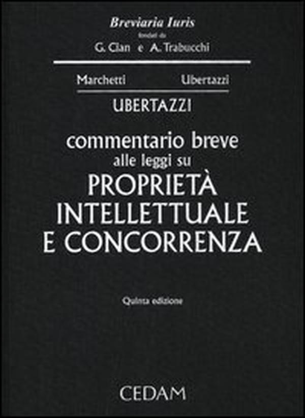 Commentario breve alle leggi su proprietà intellettuale e concorrenza - Librerie.coop Commentario breve alle leggi su proprietà intellettuale e concorrenza - Librerie.coop