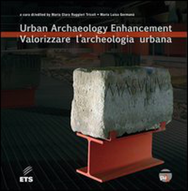 Valorizzare l'archeologia urbana. Ediz. italiana e inglese - Librerie.coop Valorizzare l'archeologia urbana. Ediz. italiana e inglese - Librerie.coop