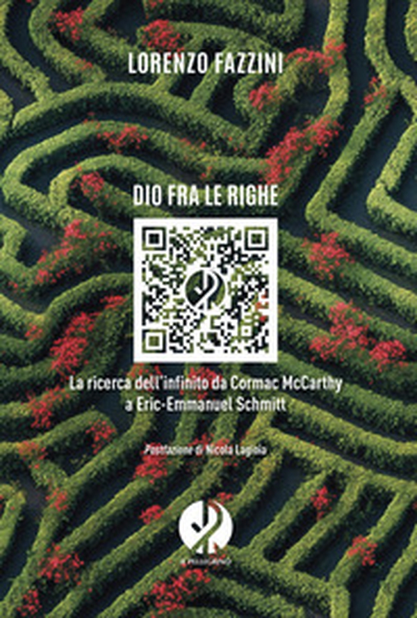 Dio fra le righe. La ricerca dell'infinito da Cormac McCarthy a Eric-Emmanuel Schmitt - Librerie.coop Dio fra le righe. La ricerca dell'infinito da Cormac McCarthy a Eric-Emmanuel Schmitt - Librerie.coop
