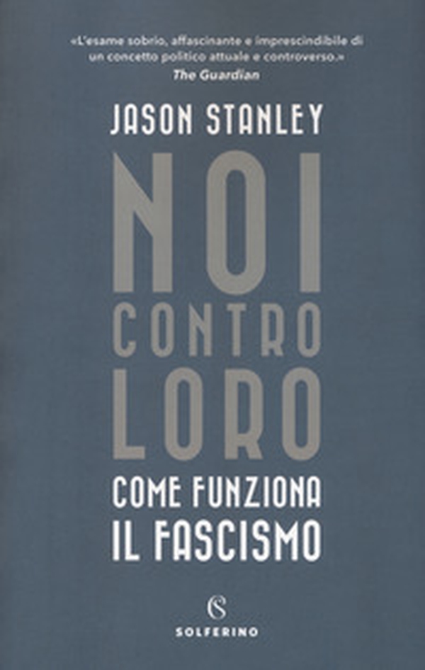 Noi contro loro. Come funziona il fascismo - Librerie.coop Noi contro loro. Come funziona il fascismo - Librerie.coop