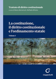 La costituzione, il diritto costituzionale e l'ordinamento statale - Vol. 1 - Librerie.coop
