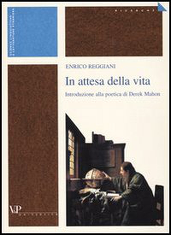In attesa della vita. Introduzione alla poetica di Derek Mahon - Librerie.coop In attesa della vita. Introduzione alla poetica di Derek Mahon - Librerie.coop