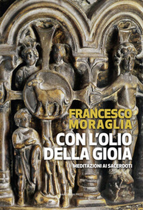 Con l'olio della gioia. Meditazioni ai sacerdoti - Librerie.coop Con l'olio della gioia. Meditazioni ai sacerdoti - Librerie.coop