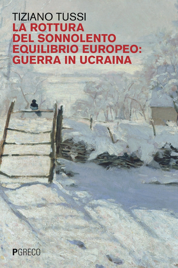 La rottura del sonnolento equilibrio europeo: guerra in Ucraina - Librerie.coop La rottura del sonnolento equilibrio europeo: guerra in Ucraina - Librerie.coop