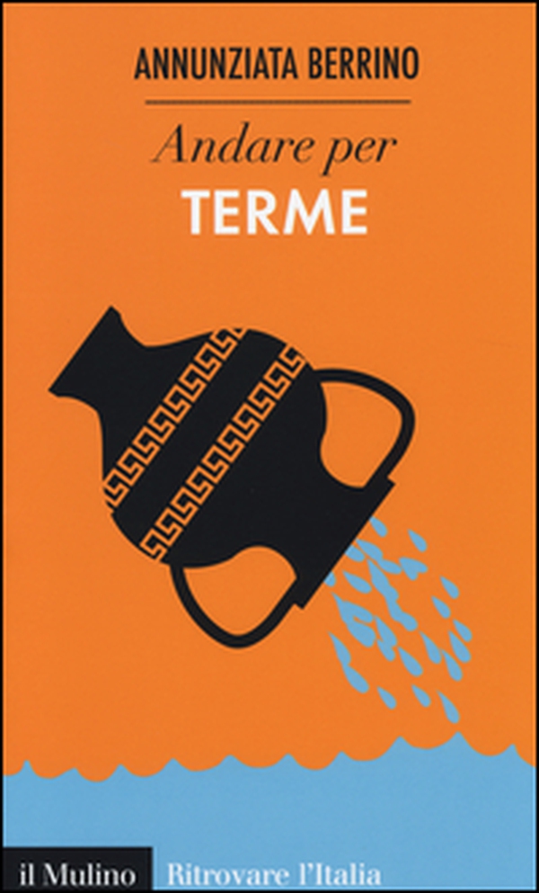 Andare per terme - Librerie.coop Andare per terme - Librerie.coop