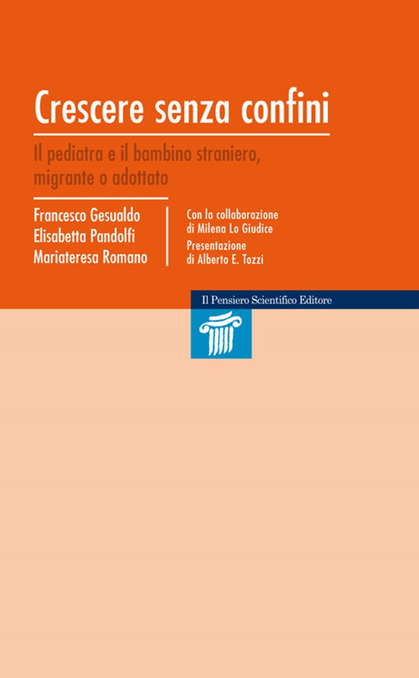 Crescere senza confini. Il pediatra e il bambino straniero, migrante o adottato - Librerie.coop Crescere senza confini. Il pediatra e il bambino straniero, migrante o adottato - Librerie.coop