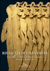 Rinascita di una Venere. «Goldfinger/Miss» di Mario Ceroli. Storie e restauro - Librerie.coop