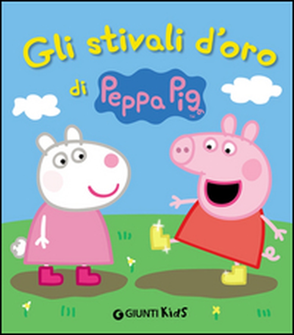 Gli stivali d'oro di Peppa Pig - Librerie.coop Gli stivali d'oro di Peppa Pig - Librerie.coop