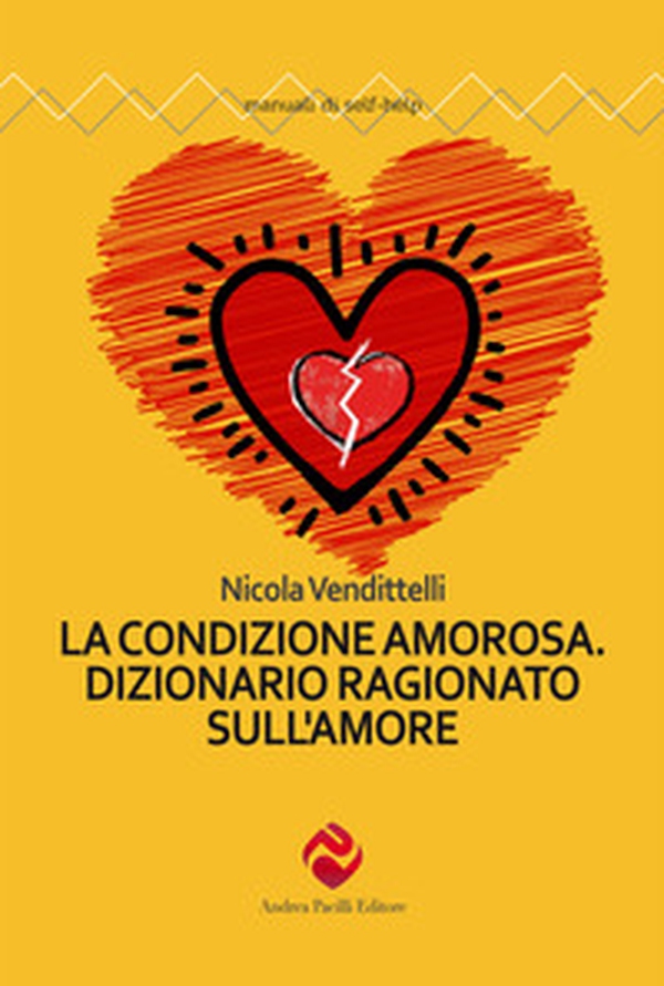 La condizione amorosa. Dizionario ragionato sull'amore - Librerie.coop La condizione amorosa. Dizionario ragionato sull'amore - Librerie.coop