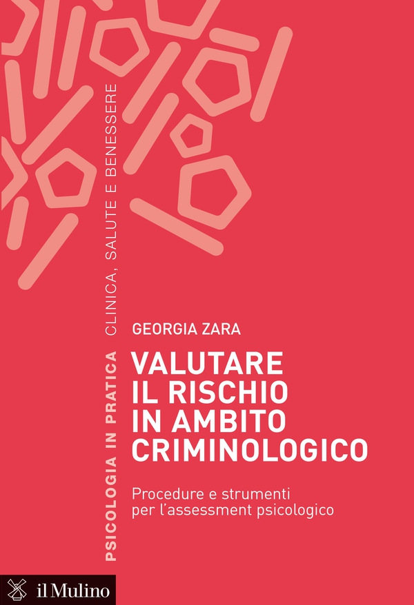 Valutare il rischio in ambito criminologico - Librerie.coop Valutare il rischio in ambito criminologico - Librerie.coop