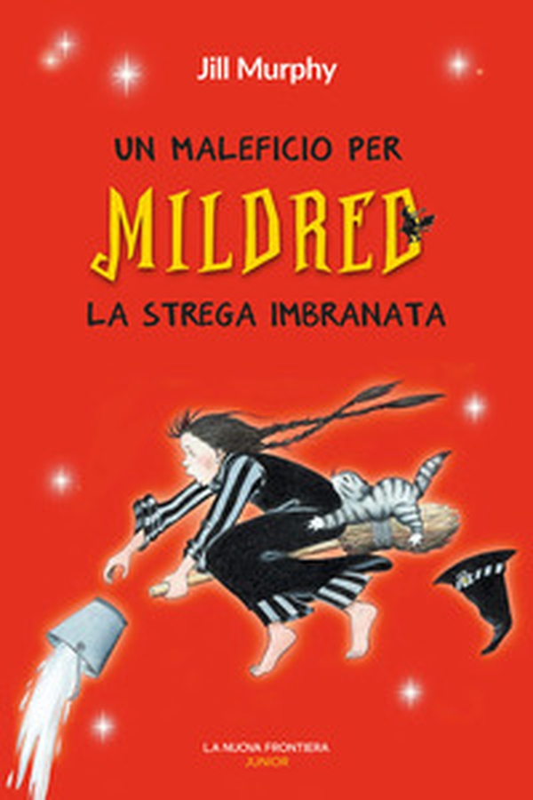 Un maleficio per Mildred, la strega imbranata - Librerie.coop Un maleficio per Mildred, la strega imbranata - Librerie.coop
